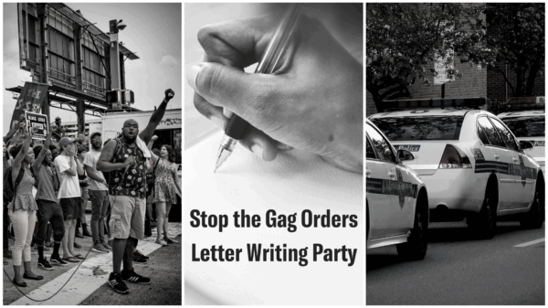 Stop the Gag Orders Letter Writing Party
