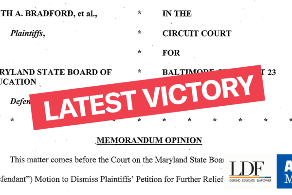 Image has first page of court opinion with "Latest Victory" in ACLU of Maryland and NAACP Legal Defense and Educational Fund Bradford lawsuit.