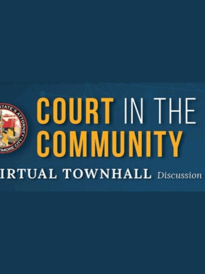 Court in the Community - A Virtual Town Hall Discussion hosted by State's Attorney for Baltimore City, Marilyn Mosby