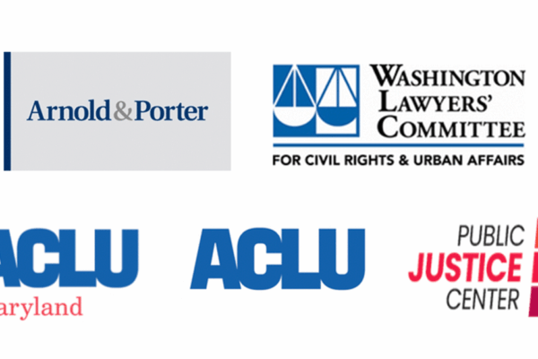 Logos for groups in the lawsuit, including ACLU of Maryland, ACLU, Public Justice Center, Arnold and Porter, and Washington Lawyers' Committee