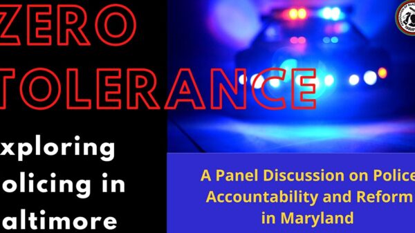 Zero Tolerance - Exploring Policing in Baltimore - A panel discussion on police accountability and reform in Maryland