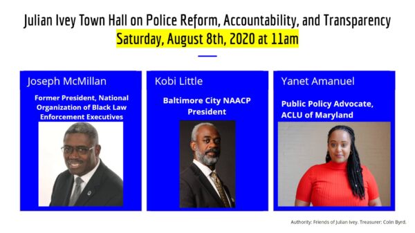 Delegate Julian Ivey town hall on police accountability, reform, and transparency. Panelists include Kobi Little, Yanet Amanuel, and Joseph McMillan.