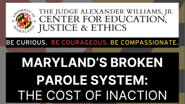 Maryland's Broken Parole System: The Cost of Inaction
