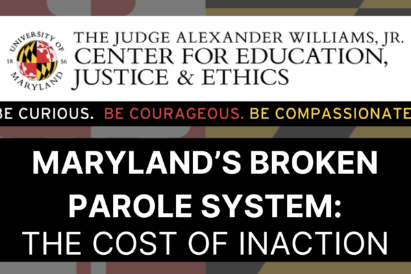 Maryland's Broken Parole System: The Cost of Inaction