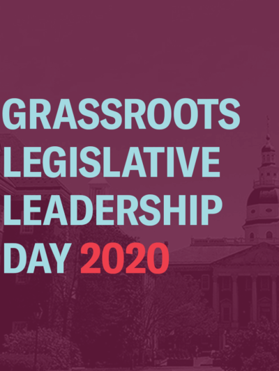 Grassroots Legislative Leadership Day 2020 - background image is the Maryland capitol building with a burgundy overlay