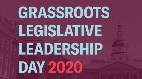 Grassroots Legislative Leadership Day 2020 - background image is the Maryland capitol building with a burgundy overlay