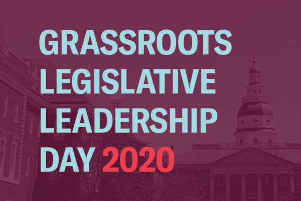 Grassroots Legislative Leadership Day 2020 - background image is the Maryland capitol building with a burgundy overlay