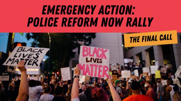 Emergency Action: Police Reform Now Rally