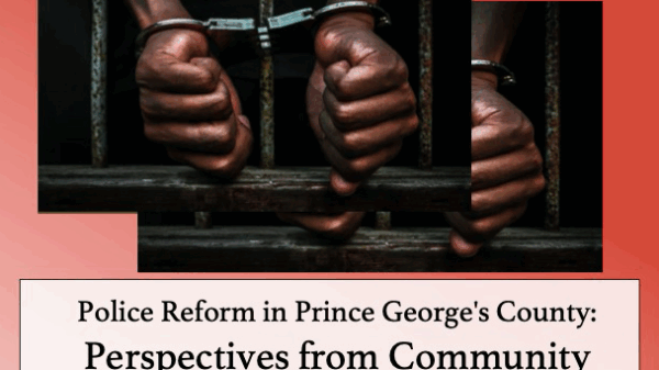 Police Reform in Prince George's County: Perspectives from Community Activists and Organizations. Image shows a Black person's hands handcuffed through bars of a jail cell.