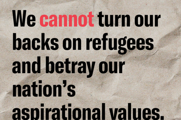 We cannot turn our backs on refugees and betray our nation's aspirational values. ACLU of Virginia, ACLU of DC, and ACLU of Maryland.