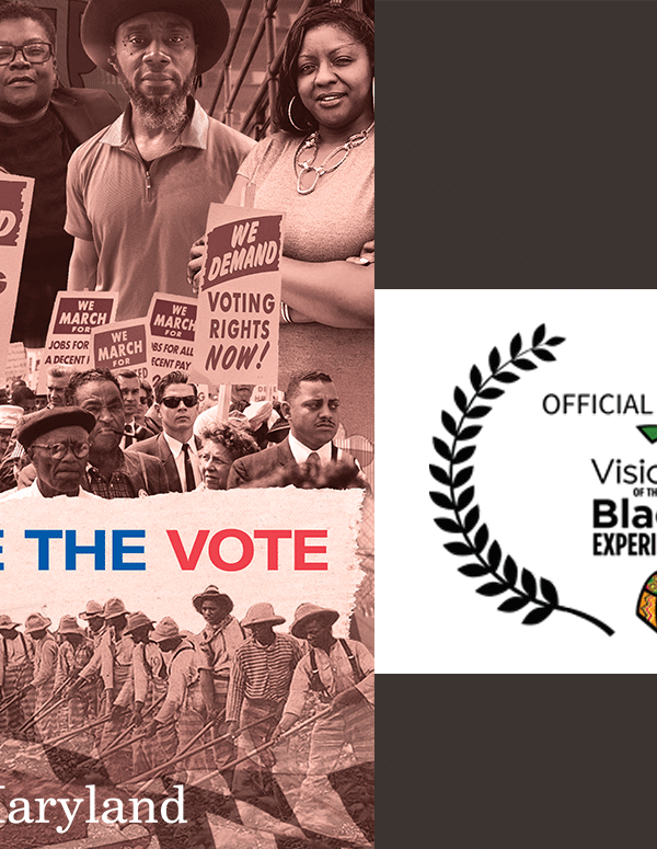Free the Vote, a documentary by the ACLU of Maryland, is an official selection to the Visions of the Black Experience Film Festial 2021.