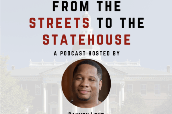 LBS From the Streets to the Statehouse Dayvon Love podcast image with the Maryland State House in lightly visible in the background, and Dayvon's head shot in a circle in the middle under the text. Dayvon Love is a Black man and is smiling.