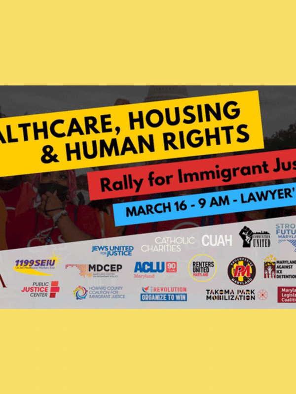 CASA rally flyer with event name, "Healthcare, housing, and human rights. Rally for Immigrant Justice." March 16, 9am at Lawyer's Mall.