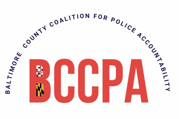 Baltimore County Coalition for Police Accountability is written in a half circle abve big bold BCCPA in red. The B has the design of the Maryland flag in the open spaces.