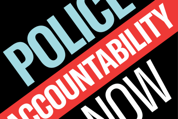 Square image with black background. Words are at an angle. Text says, "Police Accountability Now" in light blue, white text over red highlight, and white. The background is black.