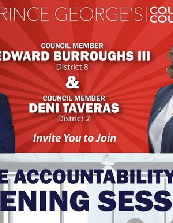 Prince George's County Police Accountability Bill Listening Session. May 25, 2022, at 6:30 p.m. Council members Edward Burroughs, III and Deni Taveras are pictured on the image.