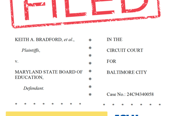 FILED stamp over a document for the Bradford v Maryland State Board of Education motion for summary judgment filing document. Yellow box says, "Baltimore City parents call for Maryland to fulfill constitutional education rights of children in Baltimore.