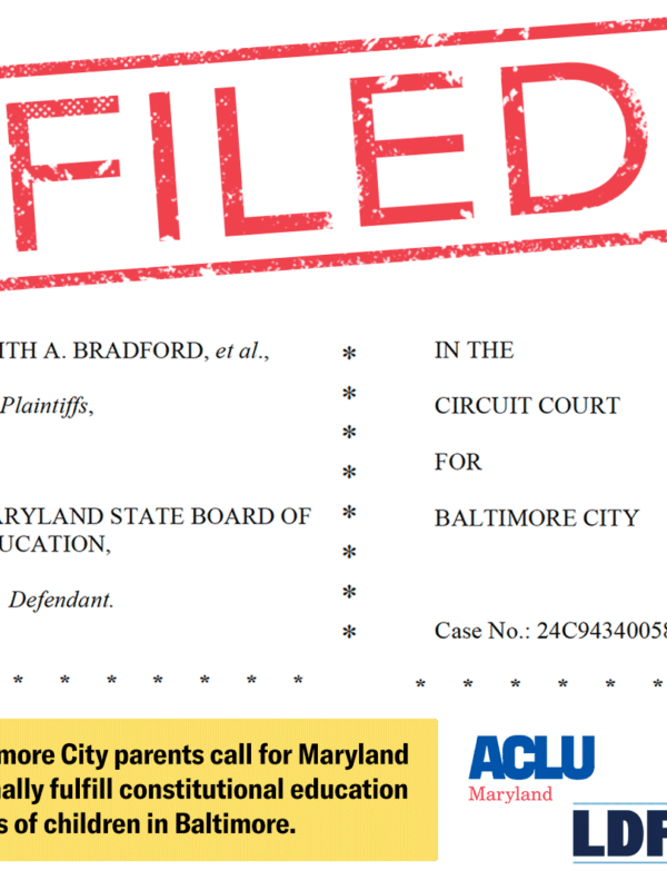 FILED stamp over a document for the Bradford v Maryland State Board of Education motion for summary judgment filing document. Yellow box says, "Baltimore City parents call for Maryland to fulfill constitutional education rights of children in Baltimore.