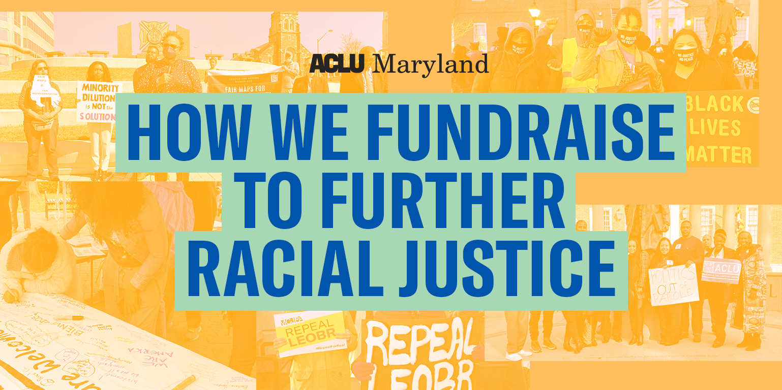 How We Fundraise to Further Racial Justice - ACLU of Maryland