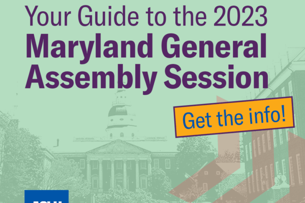 Make a difference to Maryland laws! Your Guide to the 2023 Maryland General Assembly. Get the info! A picture of the Maryland State House is in the background with a light green filter on it.