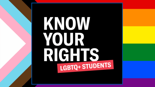 A progress Pride flag is in the background. The ACLU of Maryland logo is in the upper left. There is a black square with text over that says Know Your Rights - LGBTQ+ Students.