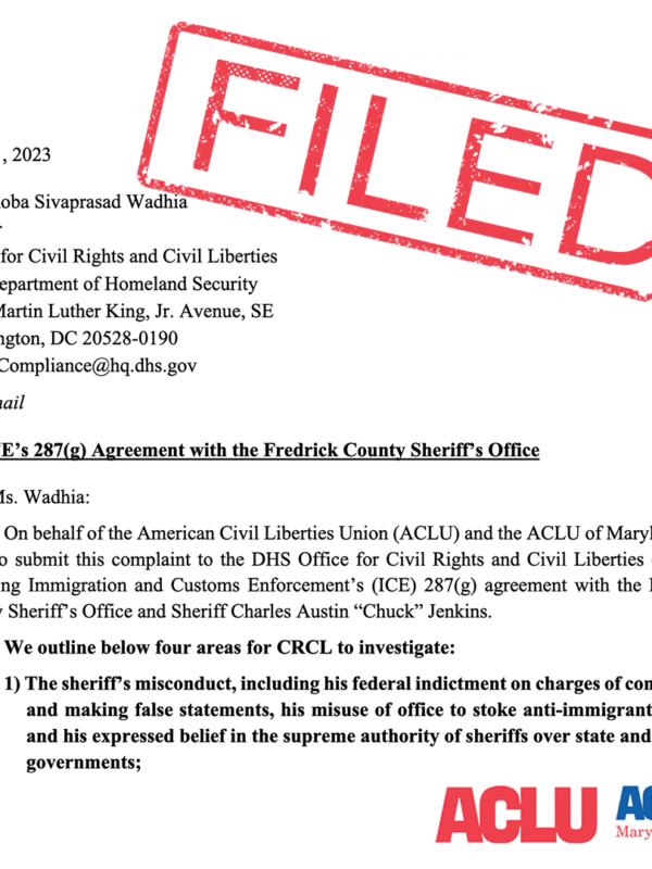 Screenshot of the first page of a federal complaint to the Department of Homeland Security office for Civil Rights and Civil Liberties from the ACLU and ACLU of Maryland. There is a FILED stamp over the image and logos from ACLU and ACLU-MD.