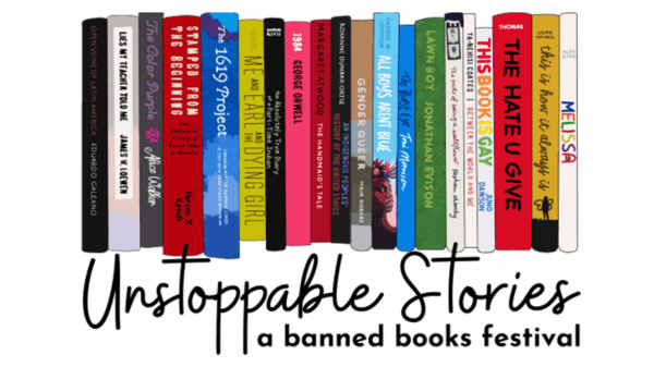 Illustration of banned books on a bookshelf. Underneath are the words, "Unstoppable Series - A banned books festival."