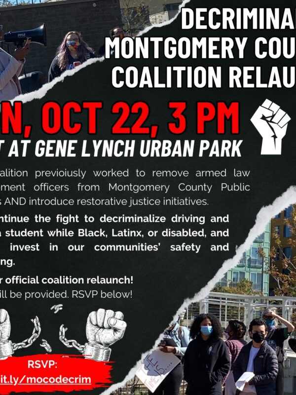 Decriminalize Montgomery County Coalition Relaunch rally flyer. October 22, 2023, at 3pm in Gene Lynch Urban Park in Silver Spring, Maryland. Image shows activists gathered at a rally, holding signs and a megaphone. RSVP.