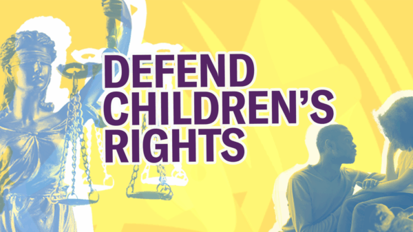 Defend Children's Rights! The legal justice scales statue is on the left side with a blue and yellow gradient. A Black parent with their Black child are in the bottom right corner, also with a blue and yellow gradient. The child has their head down.