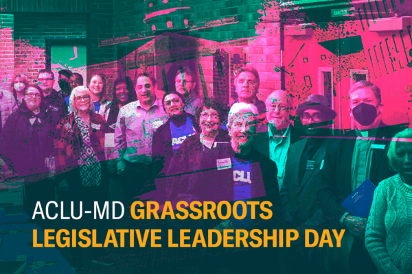 ACLU-MD Grassroots Legislative Leadership Day. Group photo from Lobby Day in 2022. There's a photo of the state house overtop with a pink overlay.