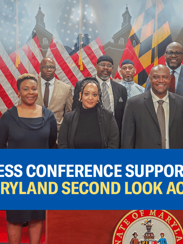 A group of advocates stand together at a press conference in Annapolis to call on the Maryland General Assembly to pass the Second Look Act (SB 123)