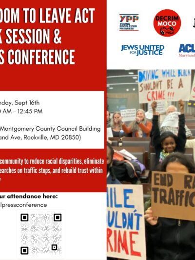 Freedom to Leave Act Works Session and Press Conference, Monday, September 16, at the front of the Montgomery County Council Building.