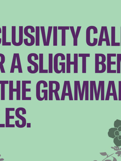 Inclusivity calls for a slight bend of the rules in Spanish.
