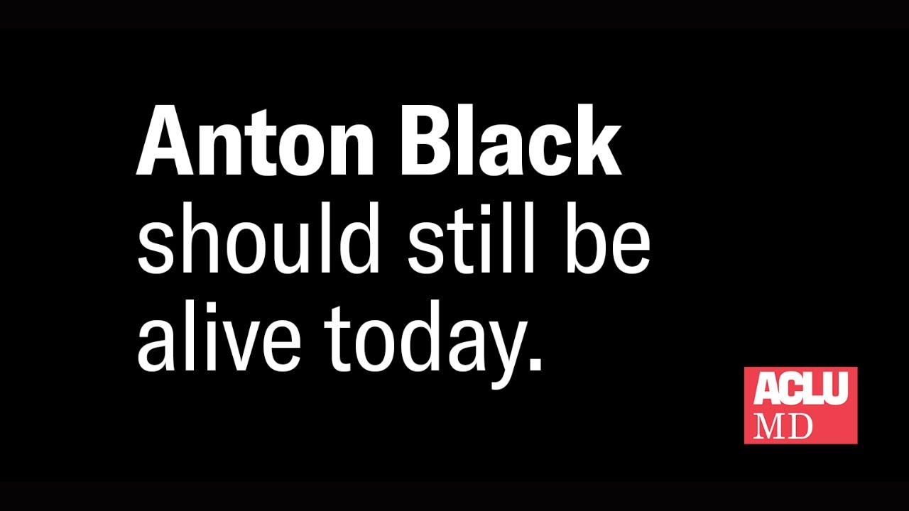 Anton Black Was Killed by Officers Through Use of Excessive Force