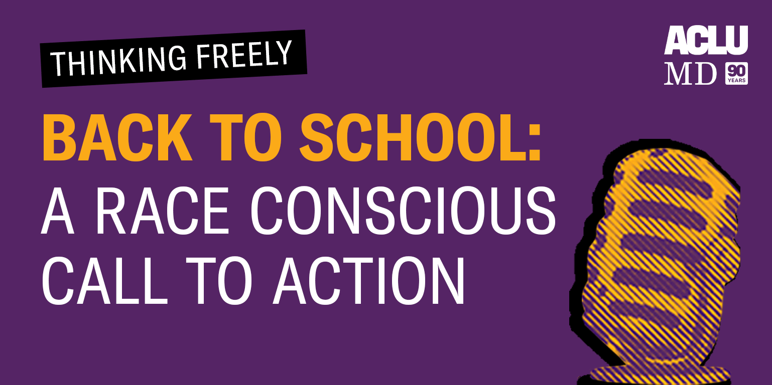 Thinking Freely podcast. Back to School: A Race Conscious Call to Action. Purple background with yellow and white text and a yellow mic.
