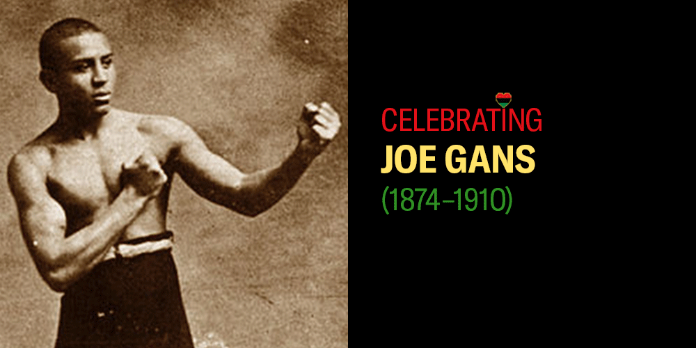 Celebrating Joe Gans, (1874-1910).
