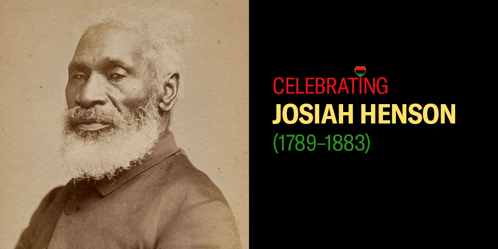 Celebrating Josiah Henson, (1789-1883).