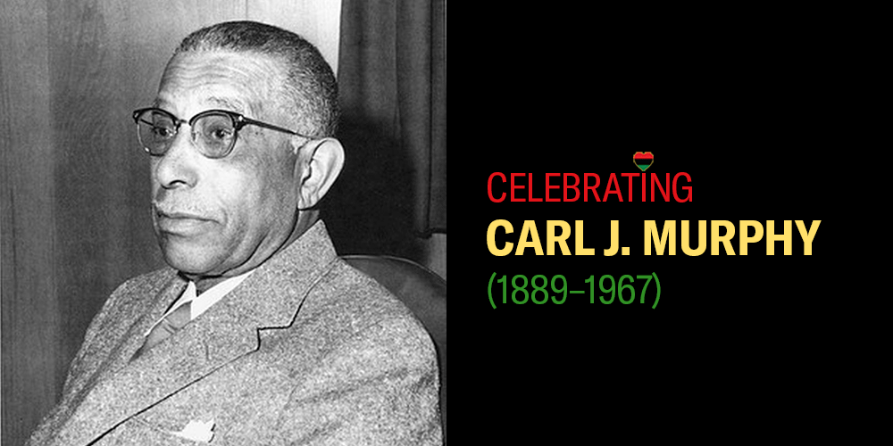 Celebrating Carl Murphy for Black History Month