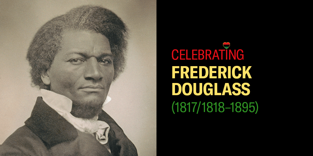 Celebrating Frederick Douglass for Black History Month