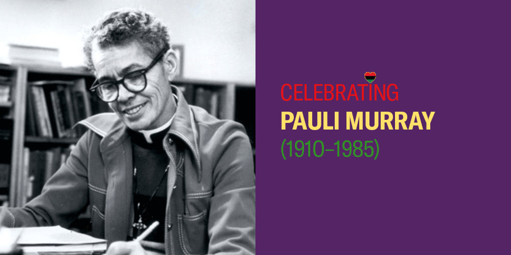 Celebrating Pauli Murray for Black History Month