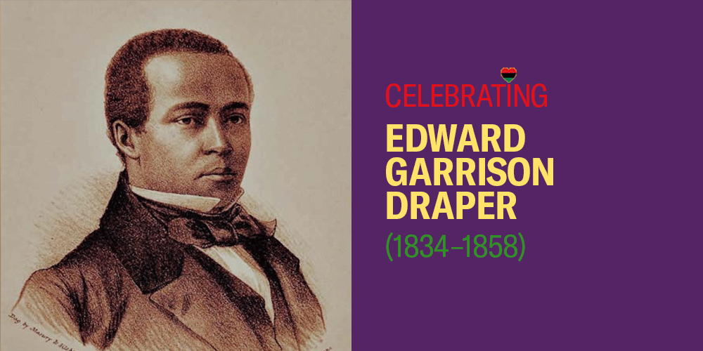 Celebrating Edward Garrison Draper (1834-1858). 