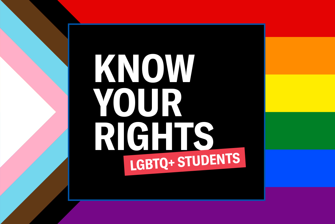 A progress Pride flag is in the background. The ACLU of Maryland logo is in the upper left. There is a black square with text over that says Know Your Rights - LGBTQ+ Students.