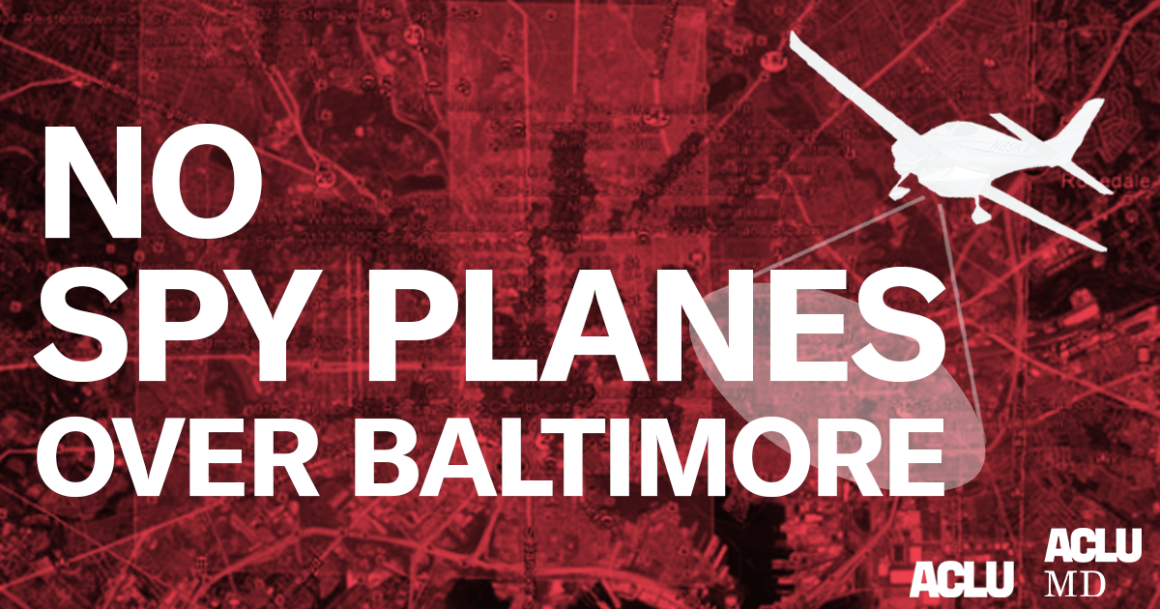 No Spy Planes Over Baltimore - red overlay over a map of Baltimore and a spy plane with ACLU and ACLU of Maryland logos