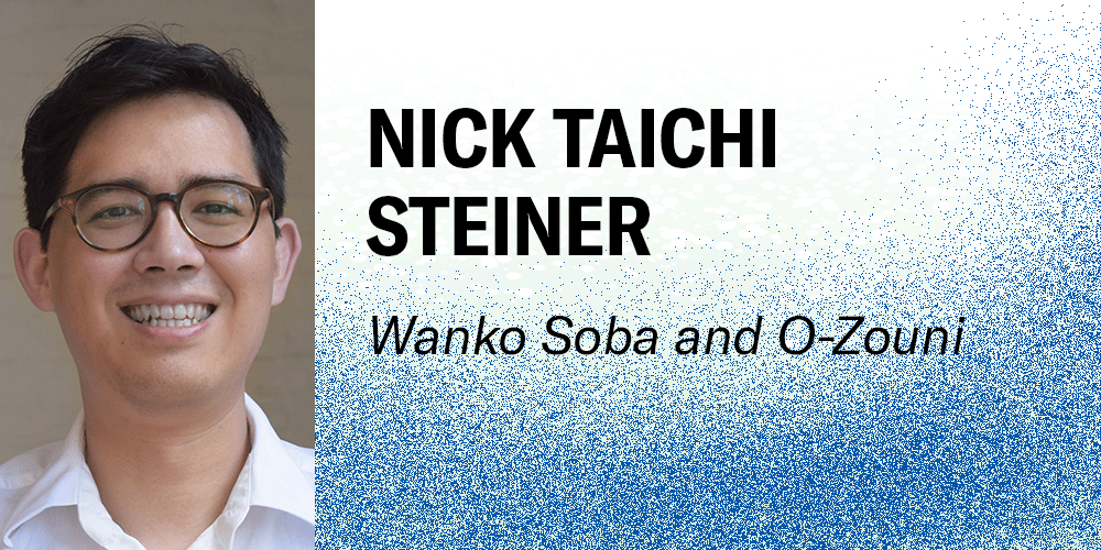 Nick Taichi Steiner, Wanko Soba and O-Zouni. Nick's photo on the left is him smiling and looking at the camera. He is wearing glasses and a white shirt. The background for the text is a snowy frosty white to blue gradient.