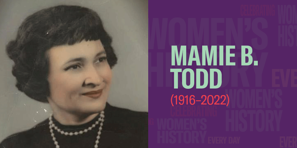 Mamie B. Todd (1916-2022)
