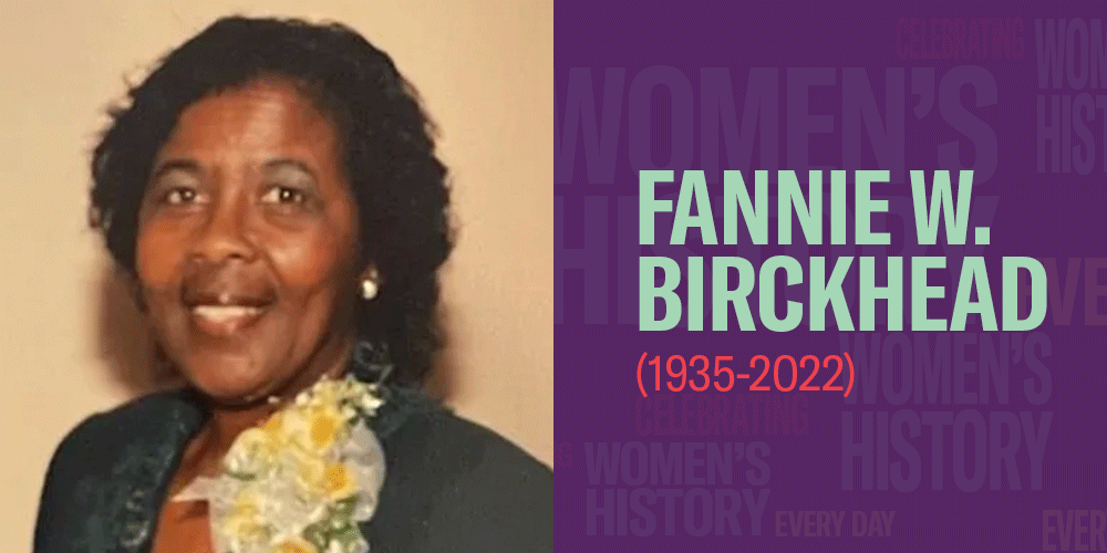 Fannie W. Birckhead (1935-2022) Women's History Month