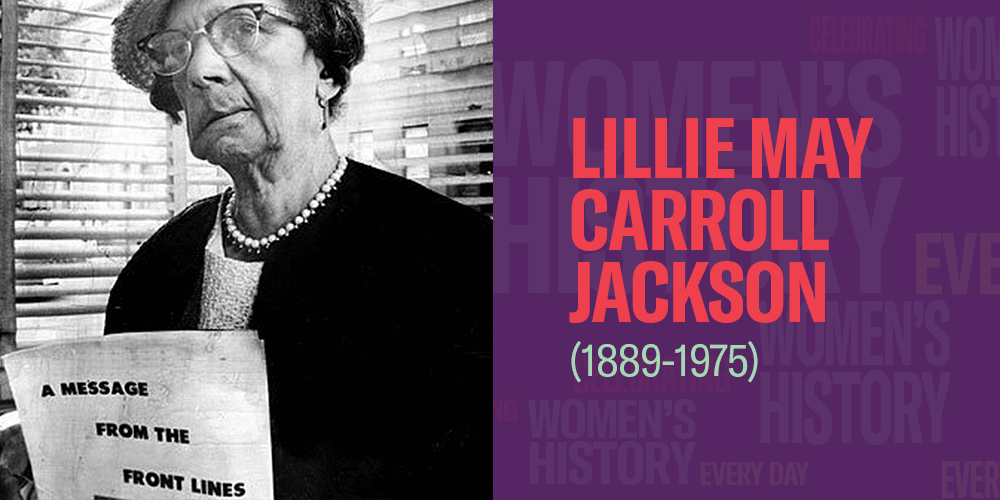 Lillie May Carroll Jackson (1889-1975) Women's History Month