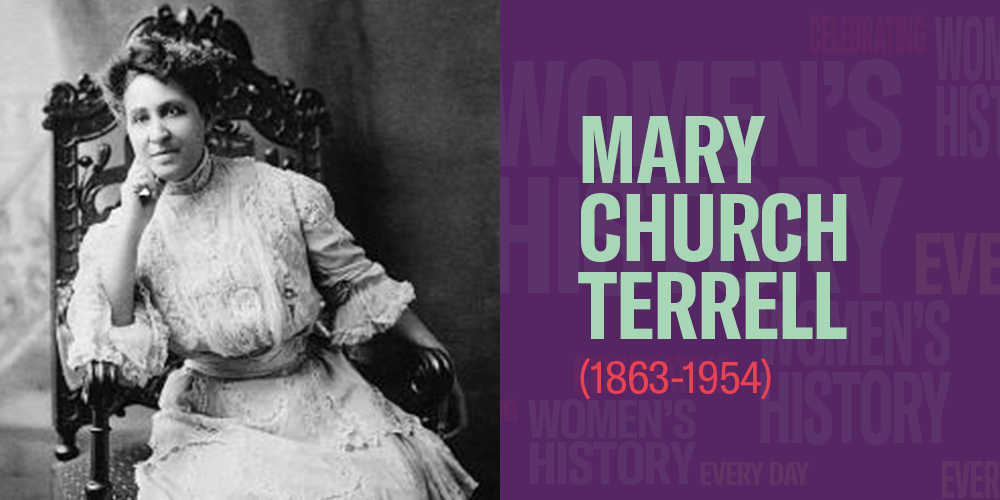 Mary Church Terrell (1863-1954) Women's History Month