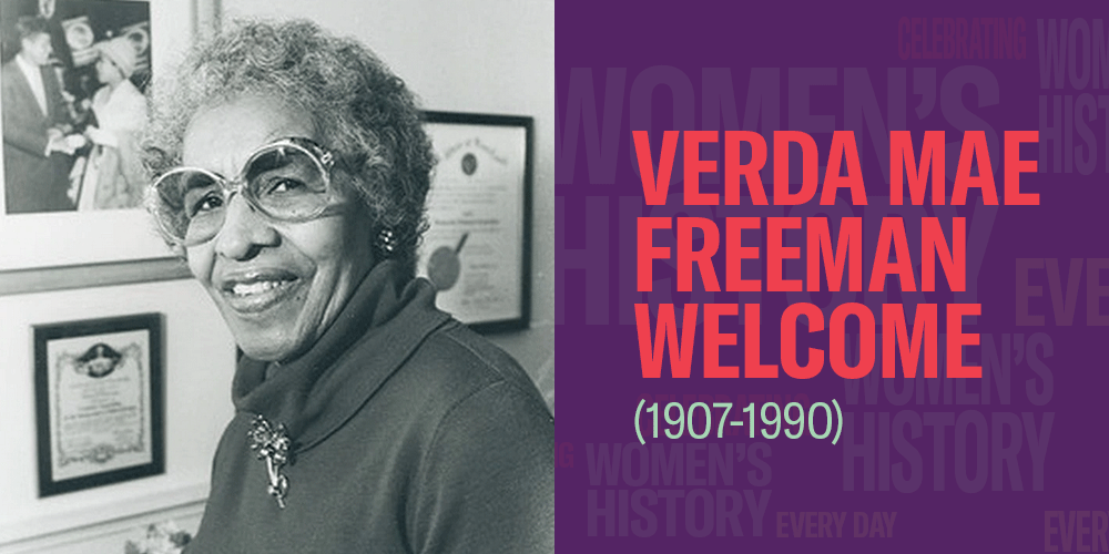 Verda Mae Freeman Welcome (19071990) Women's History Month