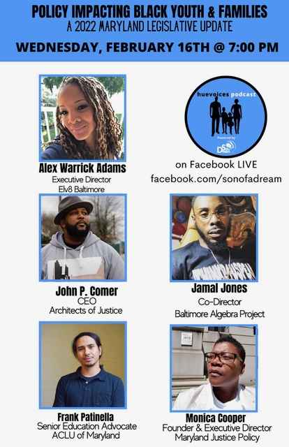 Son of a Dream podcast event, "Policy Impacting Black Youth and Families" flyer. Images of all speakers are listed, with their names, titles, and organizations. A 2022 Maryland legislative update. Wednesday, February 16, st 7pm.